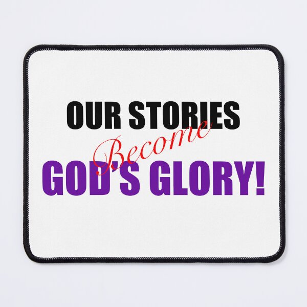 Item preview, Our Stories Become God’s Glory designed and sold by LizHumorComics.