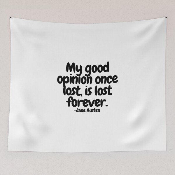 Item preview, My good opinion once lost, is lost forever.  designed and sold by CharmStudio.