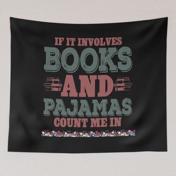 Item preview, If It Involves Books and Pajamas Count Me  In designed and sold by AlienOccupation.