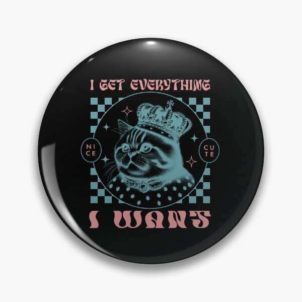 Item preview, I Get Everything I Want designed and sold by itsrturn.