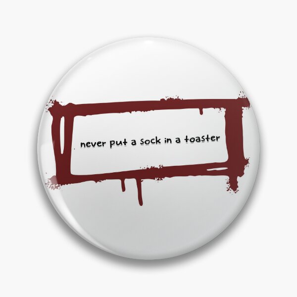 Item preview, Never put a sock in a toaster designed and sold by jademmm.