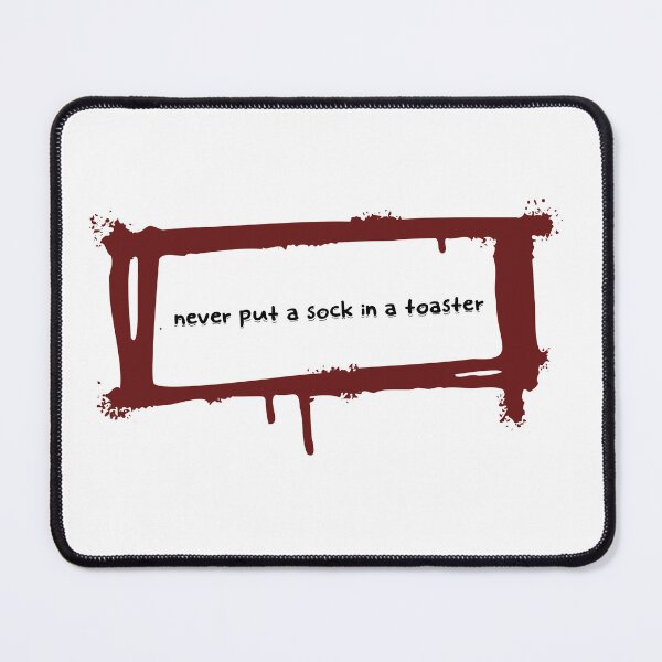 Item preview, Never put a sock in a toaster designed and sold by jademmm.