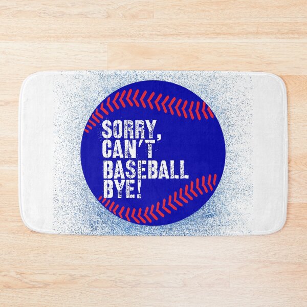 Item preview, Sorry Can’t Baseball Bye! Red, White, and Blue! designed and sold by TalkThatTalk.