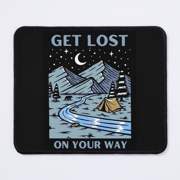 Item preview, Get Lost On Your Way Wilderness Mountain Camping Adventure Vibes Drinking Beach Graphic designed and sold by socialarmour.