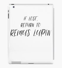 If lost, return to Remus Lupin iPad Case/Skin