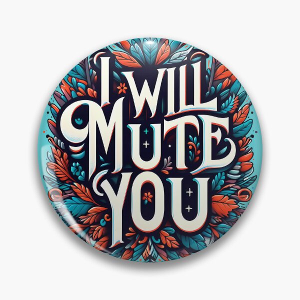 Item preview, I WILL MUTE YOU, typography designed and sold by maxmaj.