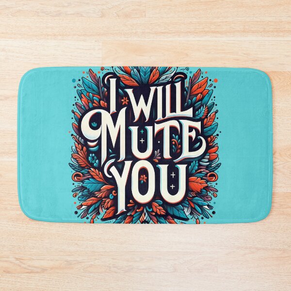 Item preview, I WILL MUTE YOU, typography designed and sold by maxmaj.