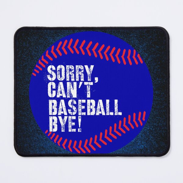Item preview, Sorry Can’t Baseball Bye! Red, White, and Blue! designed and sold by TalkThatTalk.