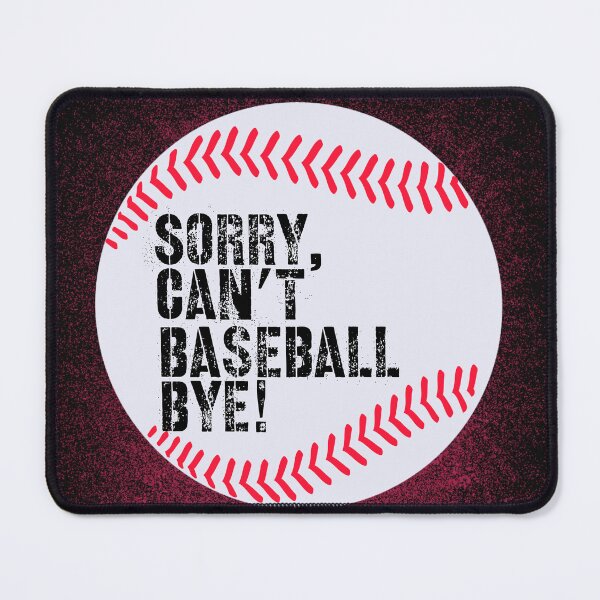 Item preview, Sorry Can’t Baseball Bye! Red and White designed and sold by TalkThatTalk.