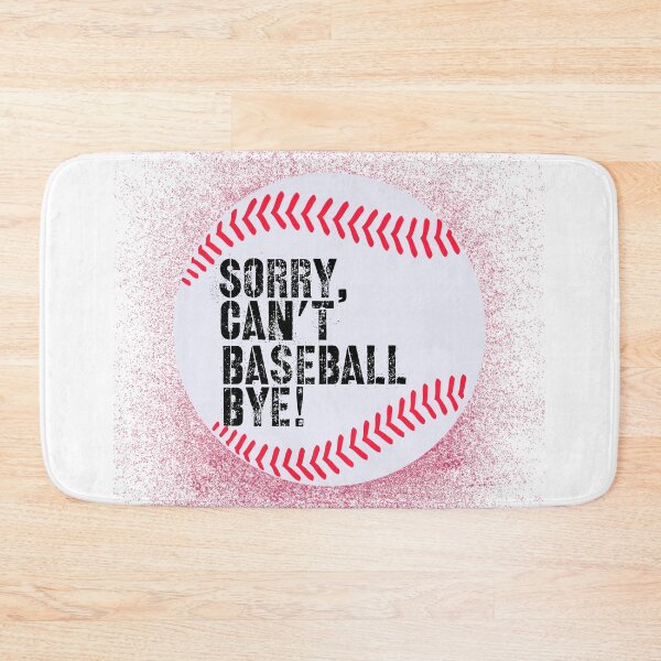 Item preview, Sorry Can’t Baseball Bye! Red and White designed and sold by TalkThatTalk.
