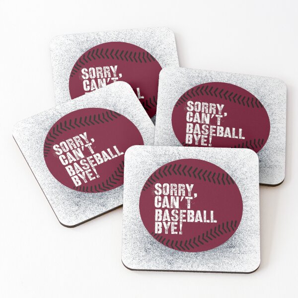 Item preview, Sorry Can’t Baseball Bye! Burgundy and White designed and sold by TalkThatTalk.