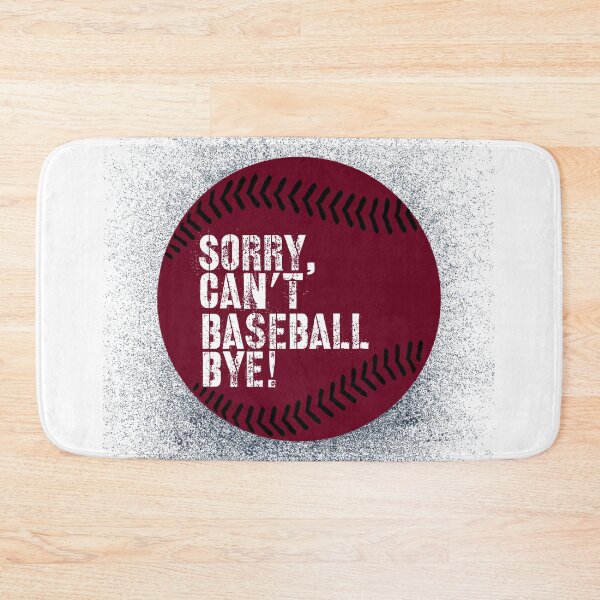 Item preview, Sorry Can’t Baseball Bye! Burgundy and White designed and sold by TalkThatTalk.