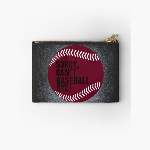 Item preview, Sorry Can’t Baseball Bye! Burgundy and Black designed and sold by TalkThatTalk.