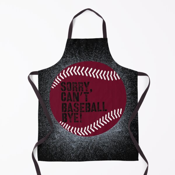 Item preview, Sorry Can’t Baseball Bye! Burgundy and Black designed and sold by TalkThatTalk.
