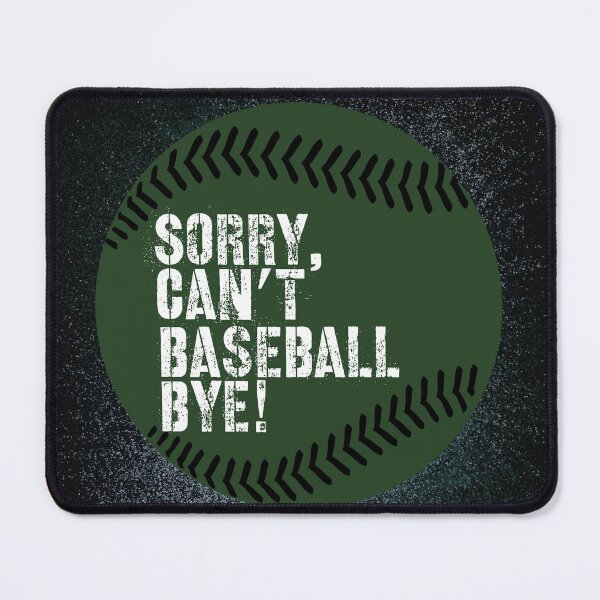 Item preview, Sorry Can’t Baseball Bye! Army Green and White designed and sold by TalkThatTalk.