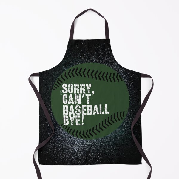 Item preview, Sorry Can’t Baseball Bye! Army Green and White designed and sold by TalkThatTalk.