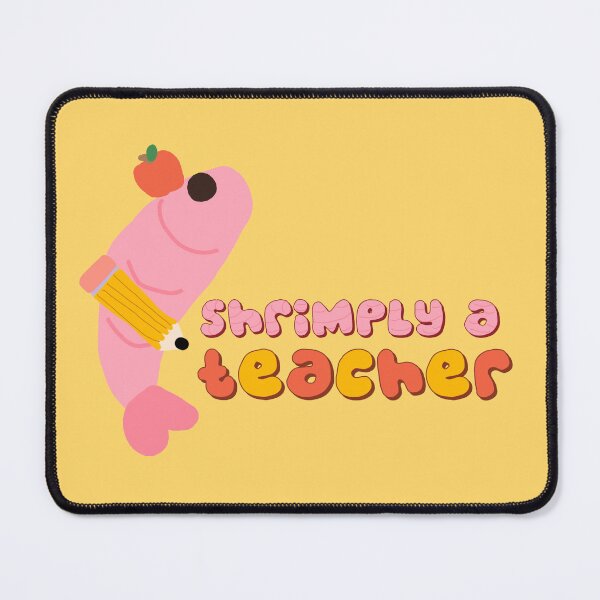 Item preview, teacher shrimp designed and sold by Sena Graham.
