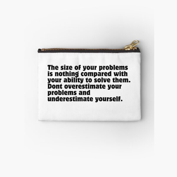 Item preview, The size of your problems is nothing compared with your ability to solve them. Dont overestimate your problems and underestimate yourself.  designed and sold by DaringDesigns19.
