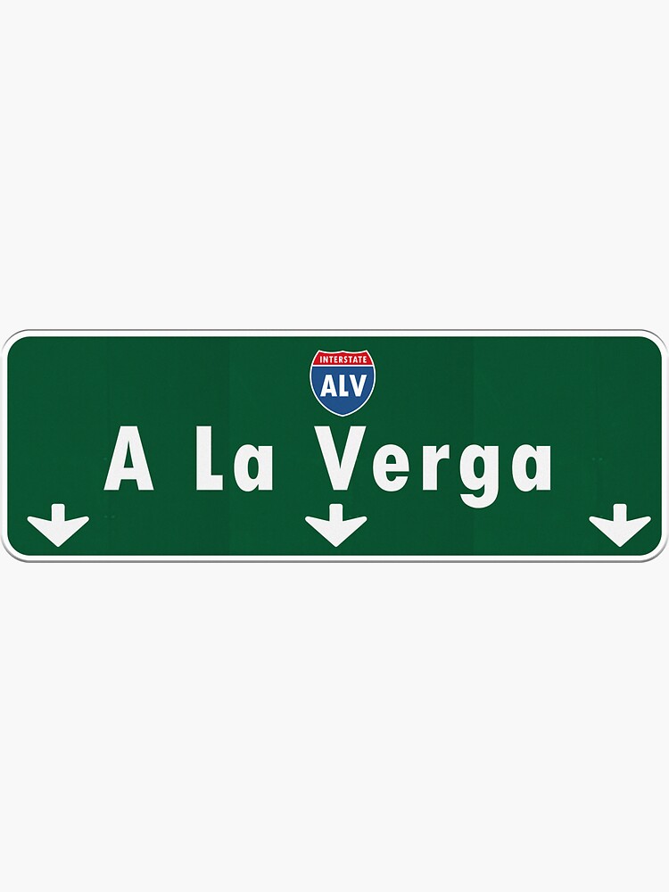 "Vete a la Verga Wey | Mexican Memes Latino Humor Freeeway Sign