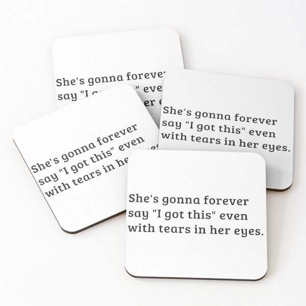 Item preview, she's gonna forver say "I got this" even with tears in her eyes designed and sold by cloudzer0000.