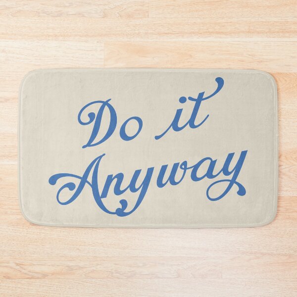 Item preview, Do it anyway designed and sold by MaiZephyr.