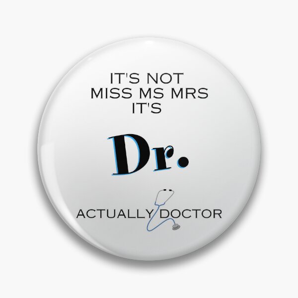 Item preview, Womens It's Miss Ms Mrs Actually Doctor Graduation designed and sold by MagdaKlosArt.