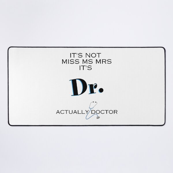 Item preview, Womens It's Miss Ms Mrs Actually Doctor Graduation designed and sold by MagdaKlosArt.