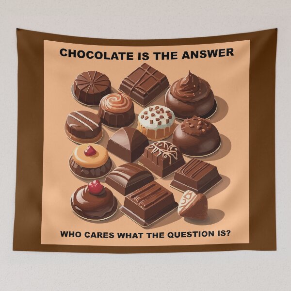 Item preview, CHOCOLATE IS THE ANSWER designed and sold by OCNau.