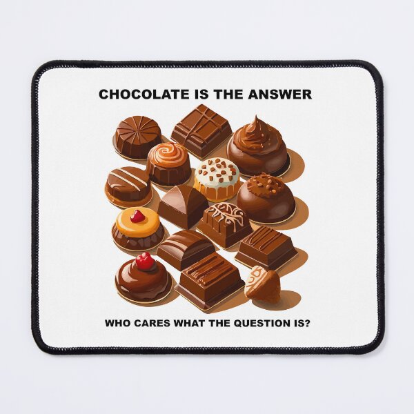 Item preview, CHOCOLATE IS THE ANSWER designed and sold by OCNau.
