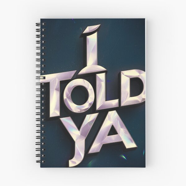Item preview, I Told Ya designed and sold by Gamosa.