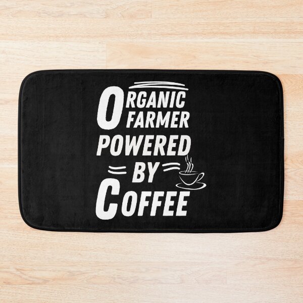 Item preview, Organic Farmer powered by coffee designed and sold by annoying-shirts.