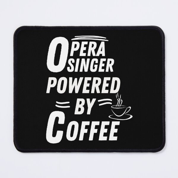 Item preview, Opera Singer powered by coffee designed and sold by annoying-shirts.