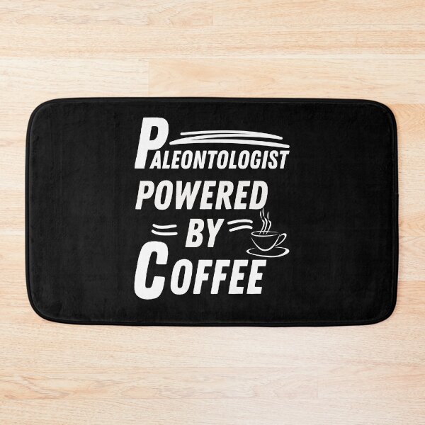 Item preview, Paleontologist powered by coffee designed and sold by annoying-shirts.
