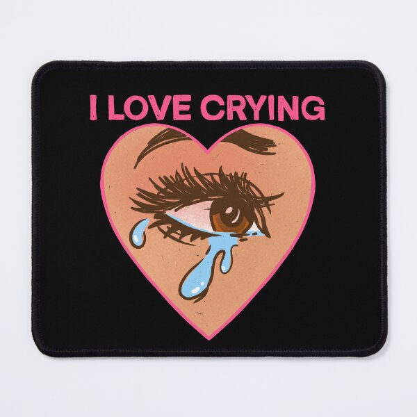 Item preview, I Love Crying designed and sold by IHateDumplings.