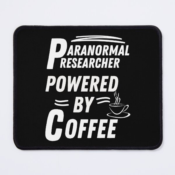 Item preview, Paranormal researcher powered by coffee designed and sold by annoying-shirts.