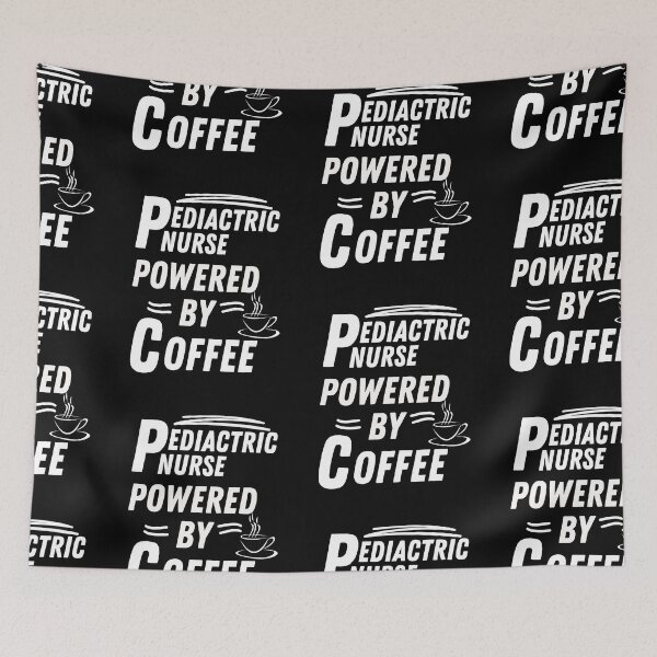 Item preview, Pediatric nurse powered by coffee designed and sold by annoying-shirts.
