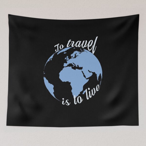 Item preview, To Travel Is To Live designed and sold by SmartStyle.