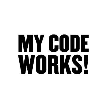 Artwork thumbnail, My Code Works! by PatchMerch