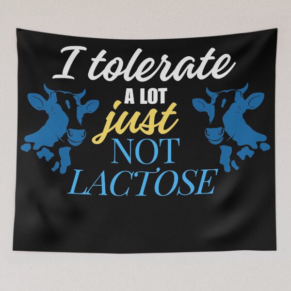 Item preview, I Tolerate a Lot Just Not Lactose designed and sold by MagdaKlosArt.