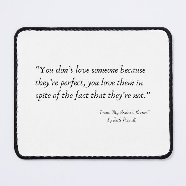 Item preview, A Quote about Love from "My Sister’s Keeper” by Jodi Picoult designed and sold by Poemit.