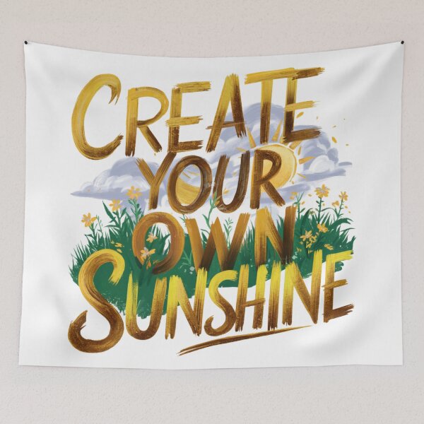 Item preview, Create Your Own Sunshine designed and sold by RvinJo8.