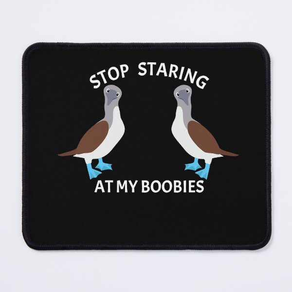 Item preview, Stop Staring Booby Bird designed and sold by MooonTees.