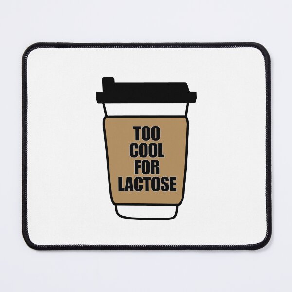 Item preview, Too Cool For Lactose, For Lactose Intolerant Coffee designed and sold by MagdaKlosArt.