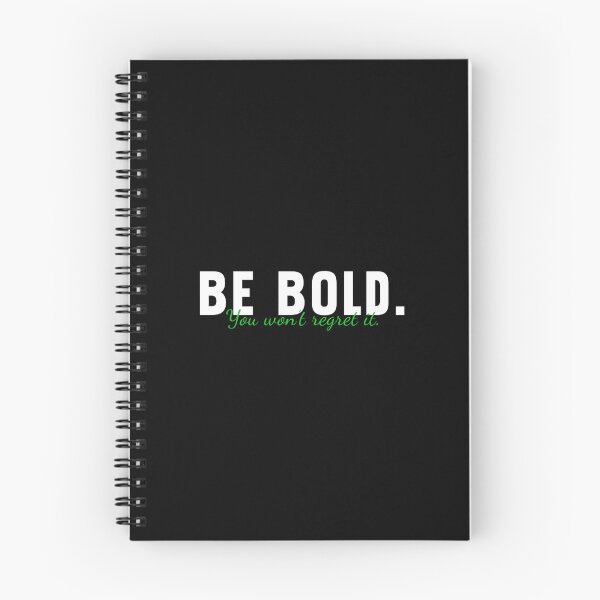 Item preview, Be Bold You Won't Regret It designed and sold by MrElgo.