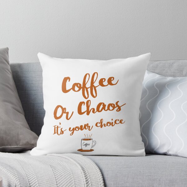 Artikelvorschau, Kaffee oder Chaos, Sie haben die Wahl. entworfen und verkauft von zombiezstroyer designs.