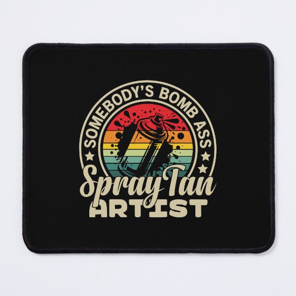 Item preview, Somebody's Bomb Ass Spray Tan Artist Sunless Tanning Sunset designed and sold by GravitiTees.