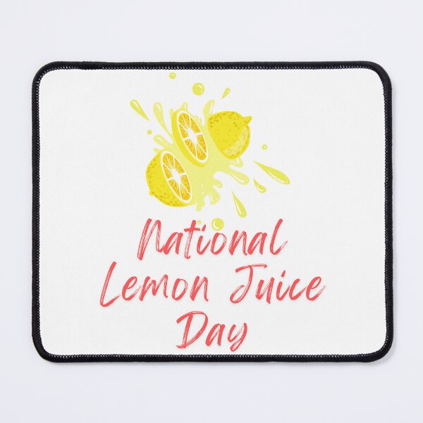 Item preview, National Lemon Juice Day designed and sold by Simo0455.