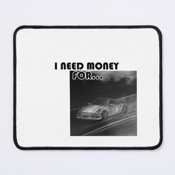 Item preview, I need money for... designed and sold by Kris08ART.