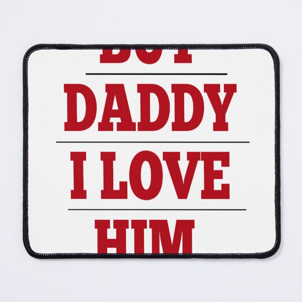 Item preview, but daddy i love him designed and sold by MKshoper.