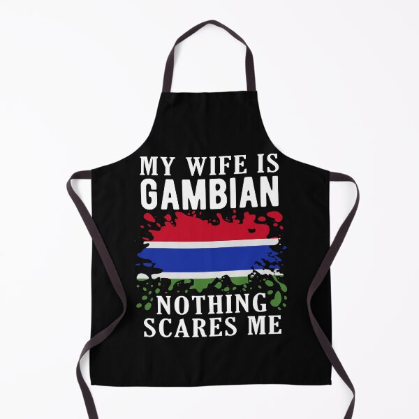 Item preview, My Wife Is Gambian Nothing Scares Me Gambia Flag designed and sold by OX-tright.